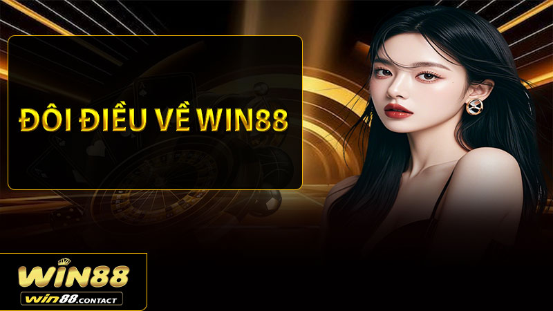 Đôi điều về Win88