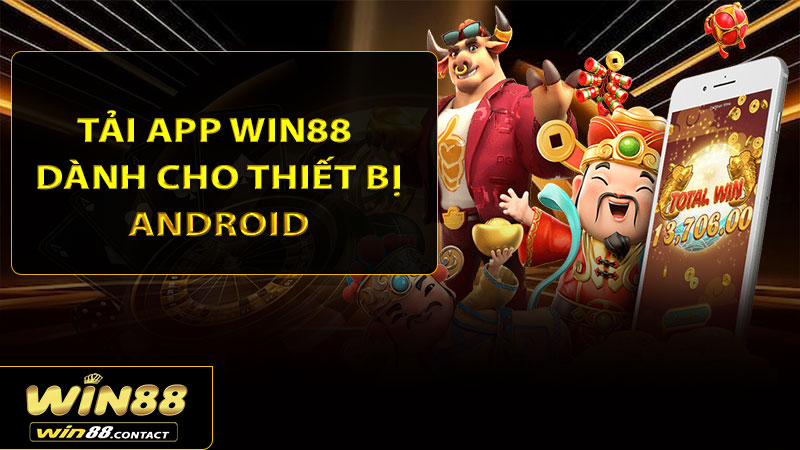 Tải app Win88 dành cho thiết bị Android
